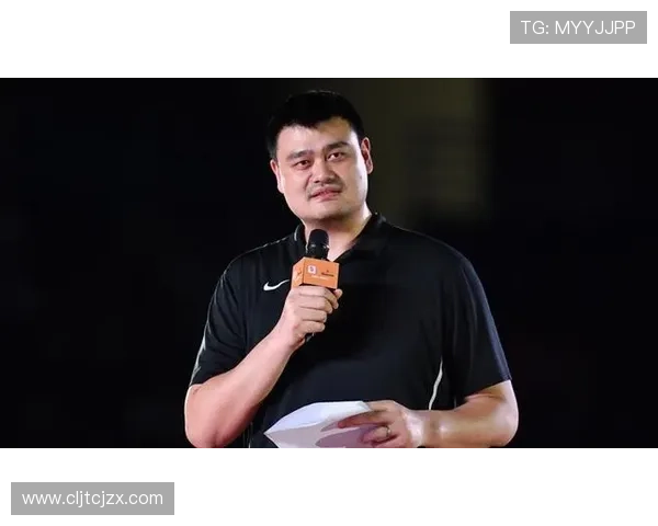姚明传奇再续明人堂篮球梦携手新一代球员共创辉煌未来